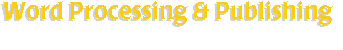 Word Processing & Publishing